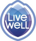 LIVE WELL