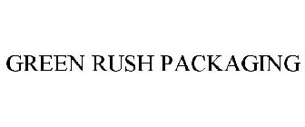 GREEN RUSH PACKAGING