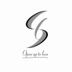 OPEN UP TO LOVE