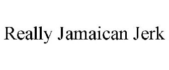 REALLY JAMAICAN JERK