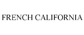 FRENCH CALIFORNIA