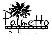 PALMETTO BUILT
