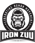 LIBERATING HUMAN MOVEMENT IRON ZUU