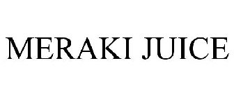 MERAKI JUICE