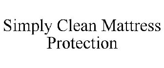 SIMPLY CLEAN MATTRESS PROTECTION