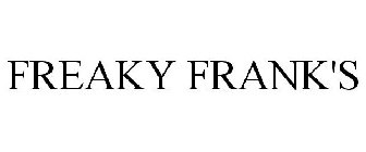FREAKY FRANK'S