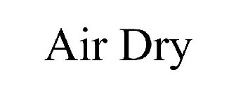AIR DRY