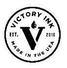 VICTORY INK EST. V 2016 MADE IN THE USA