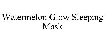 WATERMELON GLOW SLEEPING MASK