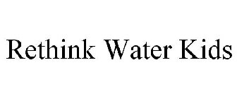 RETHINK WATER KIDS