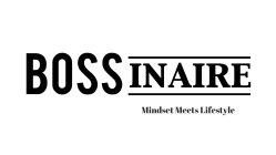BOSSINARE MINDSET MEETS LIFESTYLE