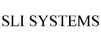 SLI SYSTEMS