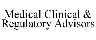 MEDICAL CLINICAL & REGULATORY ADVISORS