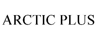 ARCTIC PLUS