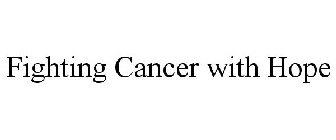 FIGHTING CANCER WITH HOPE