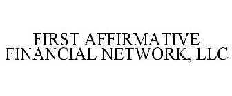 FIRST AFFIRMATIVE FINANCIAL NETWORK, LLC