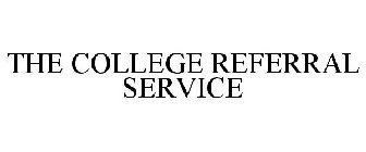 THE COLLEGE REFERRAL SERVICE