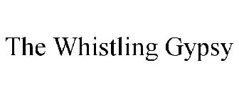THE WHISTLING GYPSY