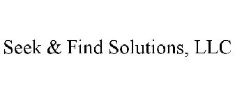 SEEK & FIND SOLUTIONS, LLC