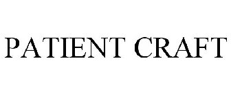 PATIENT CRAFT