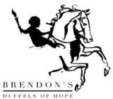 BRENDON'S DUFFELS OF HOPE