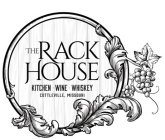 THE RACK HOUSE KITCHEN · WINE · WHISKEYCOTTLEVILLE, MISSOURI