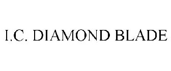I.C. DIAMOND BLADE