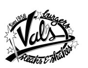 VAL'S BURGERS STEAKS & SHAKES SINCE 1958