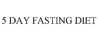 5 DAY FASTING DIET