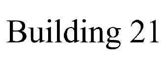 BUILDING 21