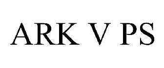 ARK V PS