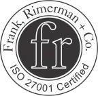 FR FRANK, RIMERMAN + CO. ISO 27001 CERTIFIED