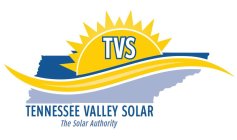TVS TENNESSEE VALLEY SOLAR THE SOLAR AUTHORITY