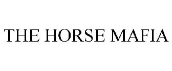 THE HORSE MAFIA