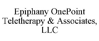 EPIPHANY ONEPOINTE TELETHERAPY & ASSOCIATES, LLC