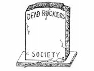 DEAD ROCKERS SOCIETY