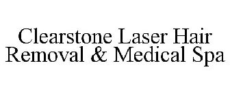 CLEARSTONE LASER HAIR REMOVAL & MEDICALSPA