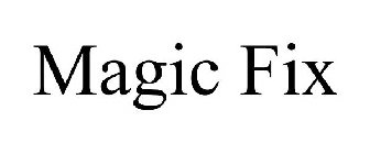 MAGIC FIX