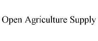 OPEN AGRICULTURE SUPPLY