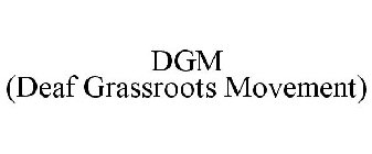 DGM (DEAF GRASSROOTS MOVEMENT)
