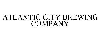 ATLANTIC CITY BREWING COMPANY