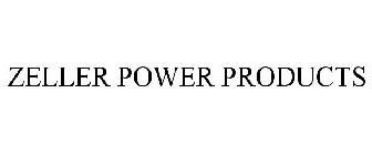 ZELLER POWER PRODUCTS