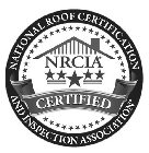 NATIONAL ROOF CERTIFICATION AND INSPECTION ASSOCIATION NRCIA CERTIFIED