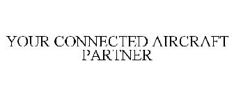 YOUR CONNECTED AIRCRAFT PARTNER
