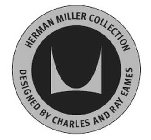 M HERMAN MILLER COLLECTION DESIGNED BY CHARLES AND RAY EAMES