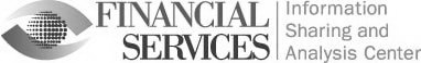 FINANCIAL SERVICES INFORMATION SHARING AND ANALYSIS CENTER