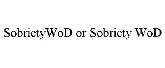 SOBRIETYWOD OR SOBRIETY WOD