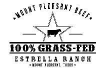 MOUNT PLEASANT BEEF 100% GRASS-FED ESTRELLA RANCH MOUNT PLEASANT, TEXAS