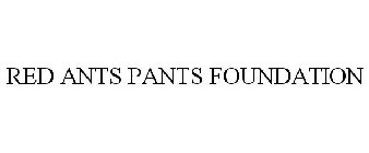 RED ANTS PANTS FOUNDATION