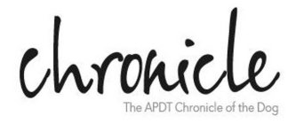 CHRONICLE THE APDT CHRONICLE OF THE DOG